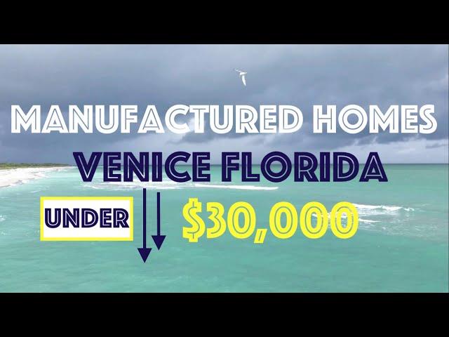 Mobile Homes starting at $30K in Venice, Florida