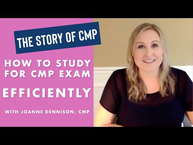 How to Study for the CMP Exam Efficiently (Certified Meeting Professional) with Joanne Dennison, CMP