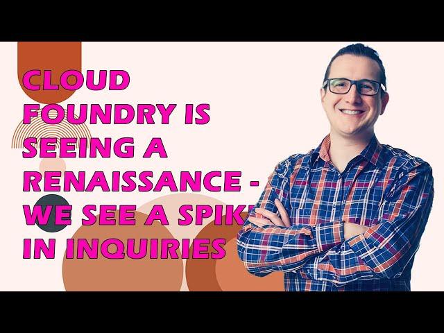 Cloud Foundry Renaissance: Why Enterprise Migration is Surging | Julian Fischer, anynines CEO