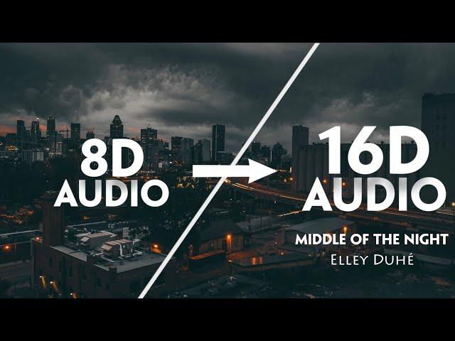 Elley Duhé - Middle of the Night [16D AUDIO | NOT 8D] | Tiktok Song