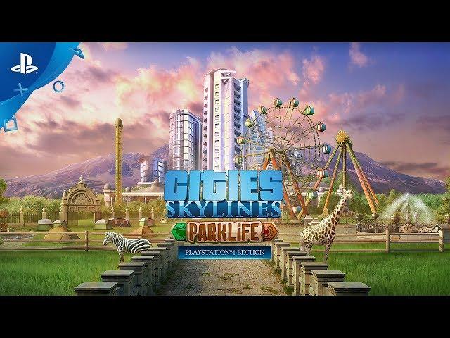 Cities: Skylines - Parklife: Release Trailer | PS4