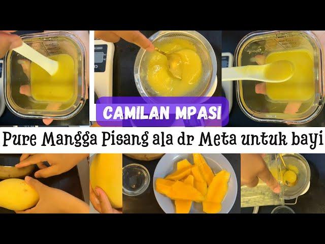 Camilan MPASI Pure Mangga Pisang ala dr Meta untuk Bayi dijamin Sat Set Siap