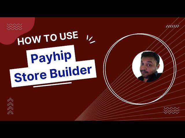 Payhip Store Builder: Keys To Fully-branded Digital Storefront