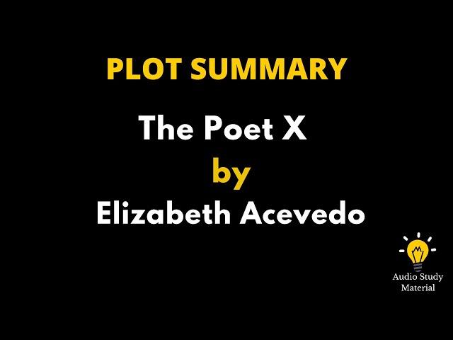 Plot Summary Of The Poet X By Elizabeth Acevedo - The Poet X By Elizabeth Acevedo Book Talk