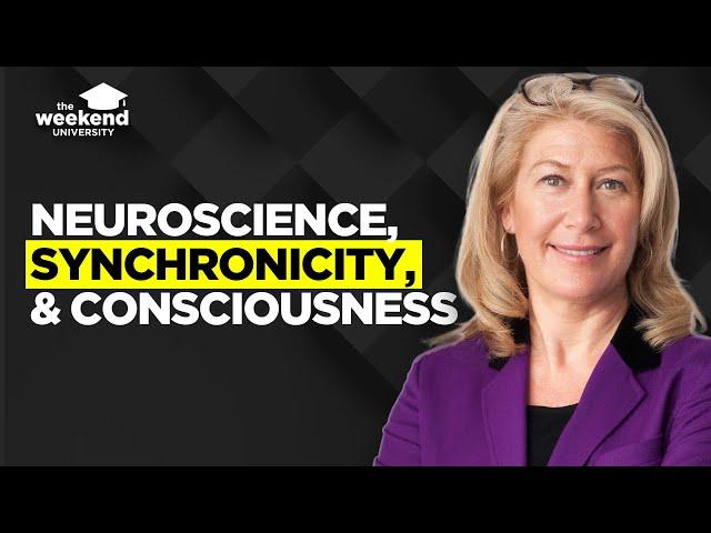 Neuroscience, Synchronicity, and the Awakened Brain - Dr Lisa Miller, PhD