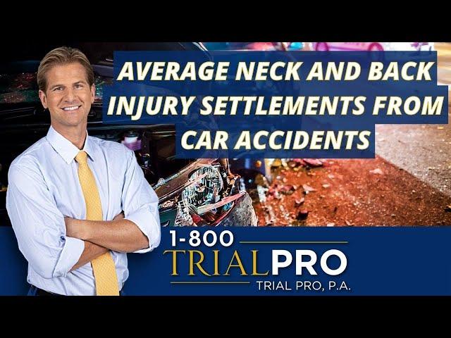 Average Neck And Back Injury Settlements From Car Accidents