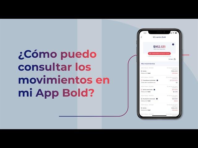 ¿Cómo puedo consultar los movimientos en mi App Bold?