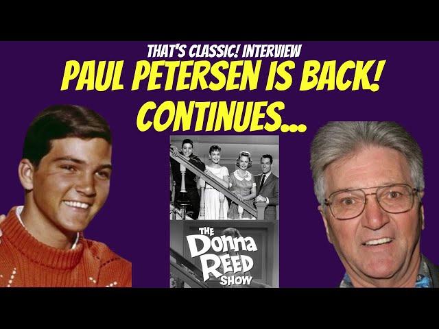 The Donna Reed Show's Paul Petersen Returns to Continue His Fun And Personal Interview!