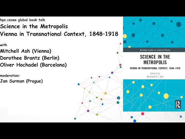 hps.cesee global book talk: Science in the Metropolis: Vienna in Transnational Context, 1848–1918
