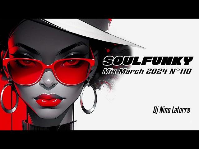 SoulFunky House Mix March 2024 N°110