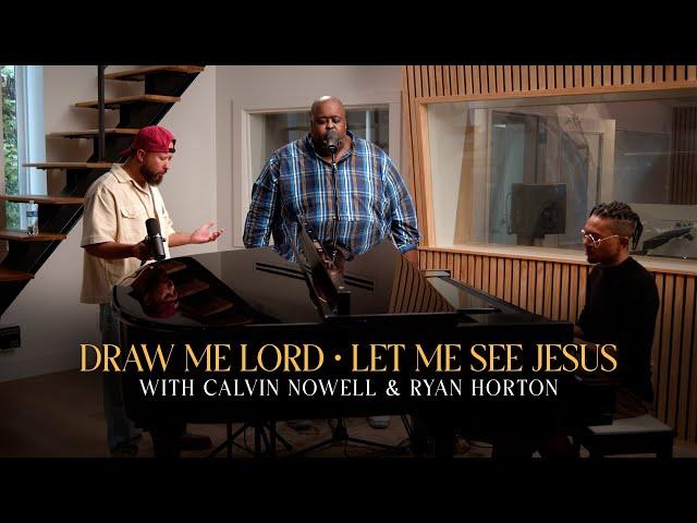 Calvin Nowell Featuring Ryan Horton - Draw Me Lord / Let Me See Jesus