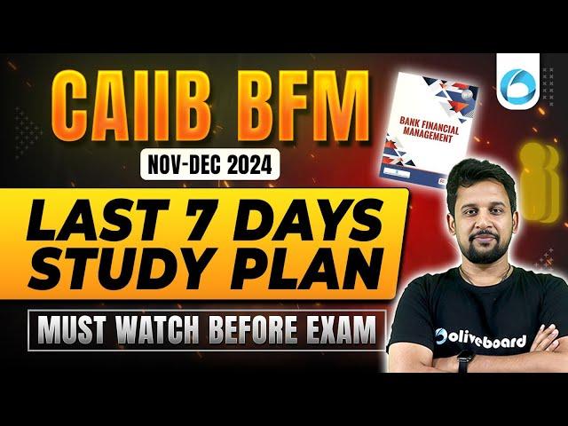 CAIIB BFM Last 7 Days Study Plan For CAIIB Nov Dec 2024 | CAIIB BFM Strategy | By Rajeev Sir