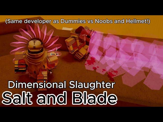 Roblox Salt and Blade - Dimension Assassin (Developer of Dummies vs Noobs & Hellmet!)