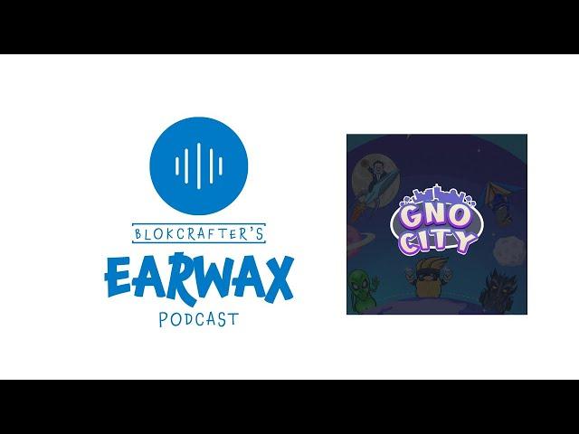 earWAX Episode #12: GNO City