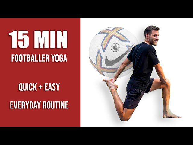 Pro Footballer's Quick Morning Stretch and Yoga Routine | 15 Minute Yoga for Soccer Players