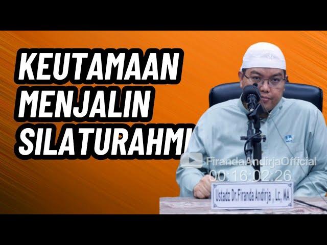 Meraih Keberkahan Hidup Dengan Menyambung Silaturahmi | Ustadz Dr. Firanda Andirja, M.A