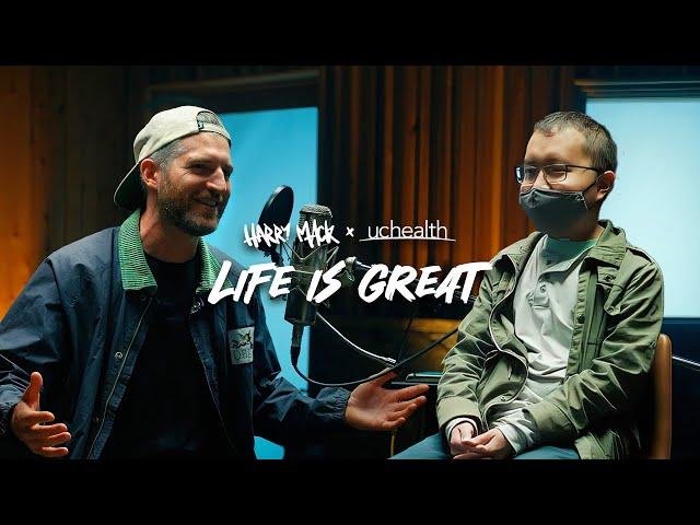 Life is Great | Harry Mack x UCHealth | Ep. 012