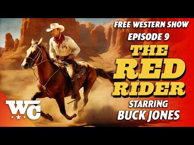 The Red Rider | S1E09 | The Posse Rider | Full Western TV Serial | Free HD Film | Buck Jones | WC