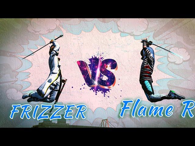 FLAME R VS FRIZZER