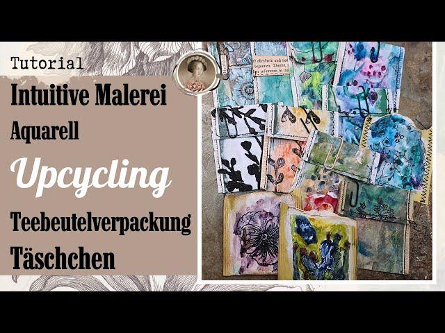 Upcycling Teebeutelverpackung Teil 2  Intuitive Malerei mit Aquarell  Täschchen fürs Junk Journal