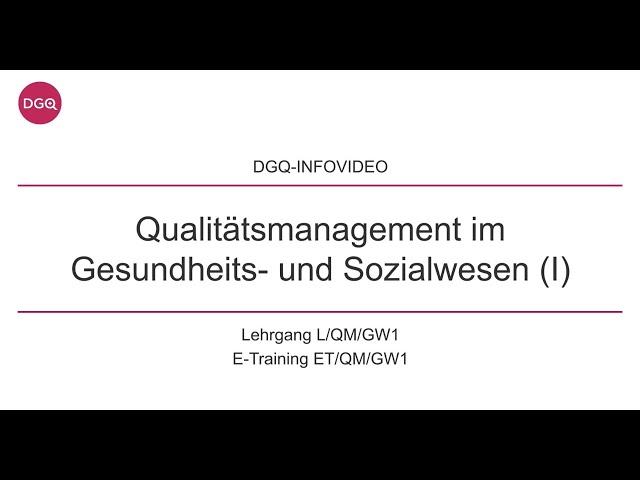 DGQ-Training: Qualitätsmanagement im Gesundheits- und Sozialwesen I