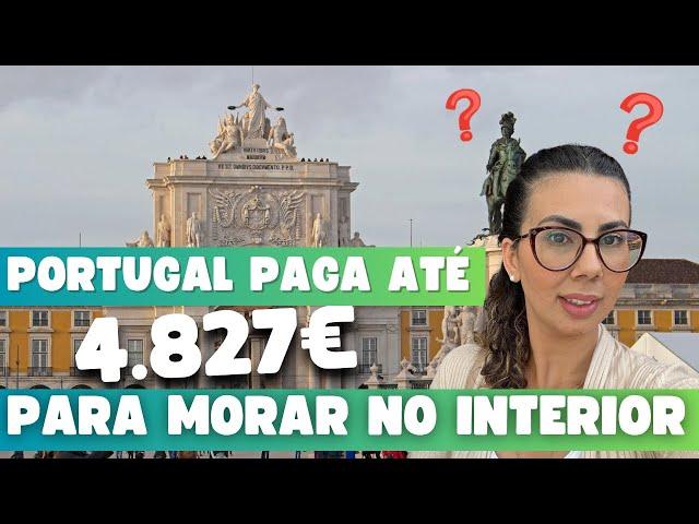 Portugal paga até quase 5.000€ para Brasileiros morar e trabalhar no interior