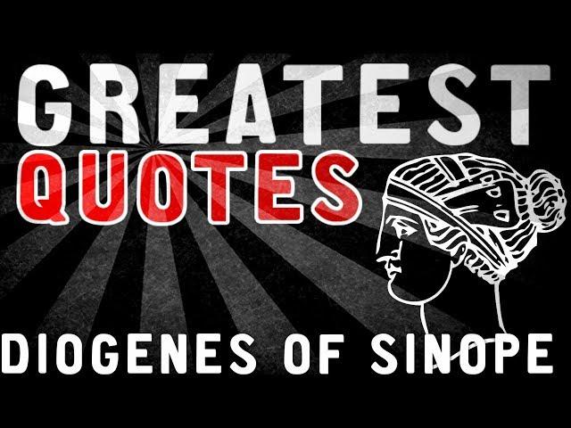 Diogenes of Sinope - GREATEST QUOTES