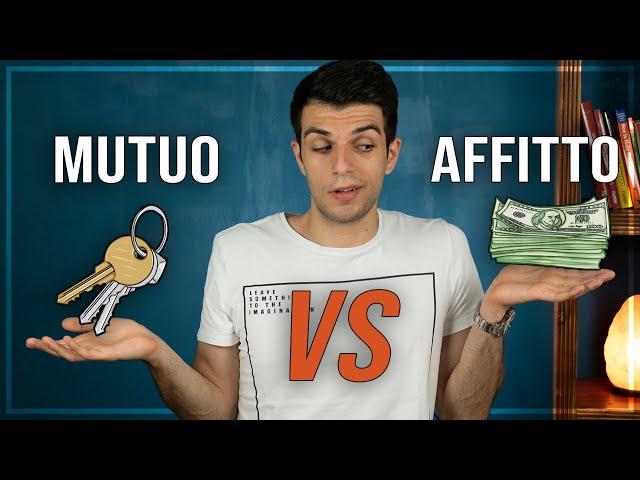 MUTUO vs AFFITTO: Cosa conviene di più?