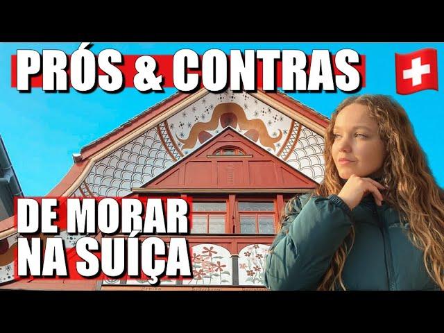 Será que vale a pena MORAR NA SUÍÇA - prós e contras