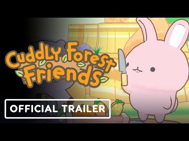 Cuddly Forest Friends - Official Launch Trailer