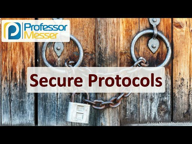 Secure Protocols - CompTIA Security+ SY0-701 - 4.5