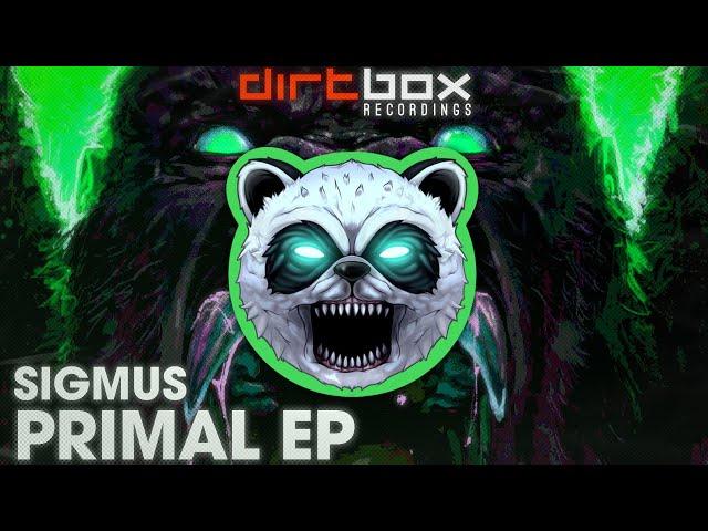 Sigmus - Primal [Dirtbox Recordings]