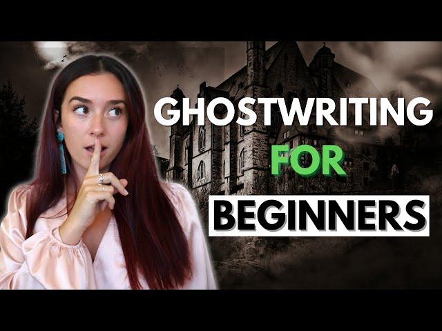 How to Make Money as a Ghostwriter | Ghostwriting for Beginners