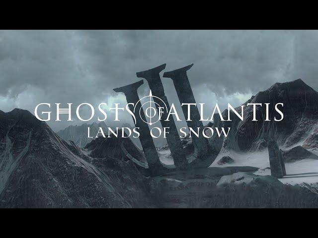 Ghosts of Atlantis - Lands of Snow (Official Video)