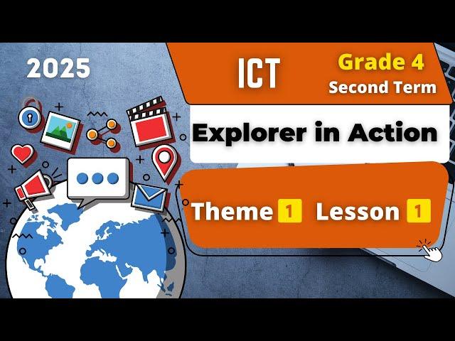 Explorer in Action | William Tyner | Grade 4 | Theme 3 - Lesson 1 | ICT