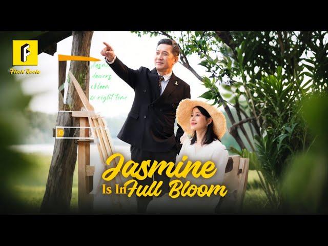 【FlickReels】【Jasmine Is In Full Bloom】A Marriage Crisis Caused by a Misunderstanding