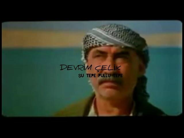 DEVRİM ÇELİK - ŞU TEPE PULLU TEPE (Official Music Video)