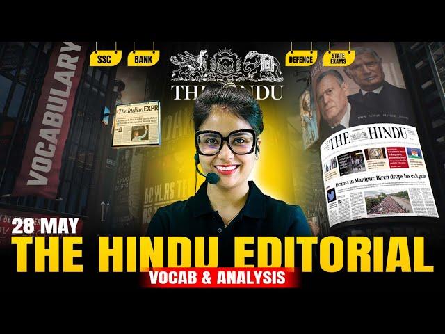 The Hindu Editorial | 28 May 2025 | The Hindu Analysis and Vocabulary by Barkha Agrawal