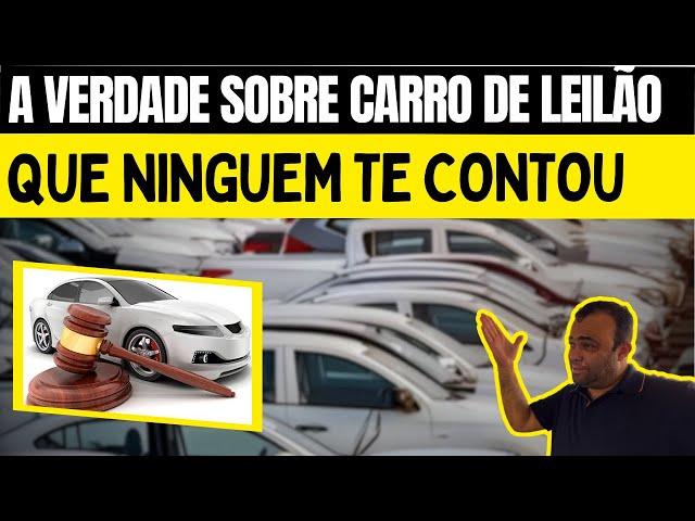 VEJA ESSAS VERDADES DE CARRO DE LEILÃO