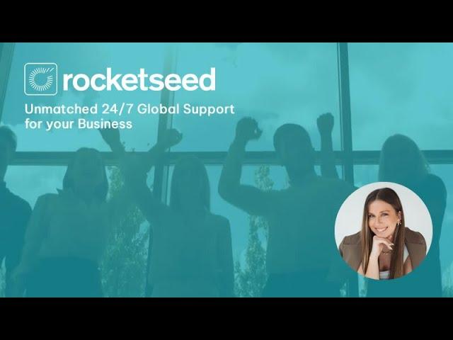 Rocketseed: Unmatched 24/7 Global Support for Your Business