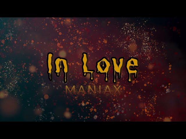 M A N I A X - In Love (Official Lyric Video)