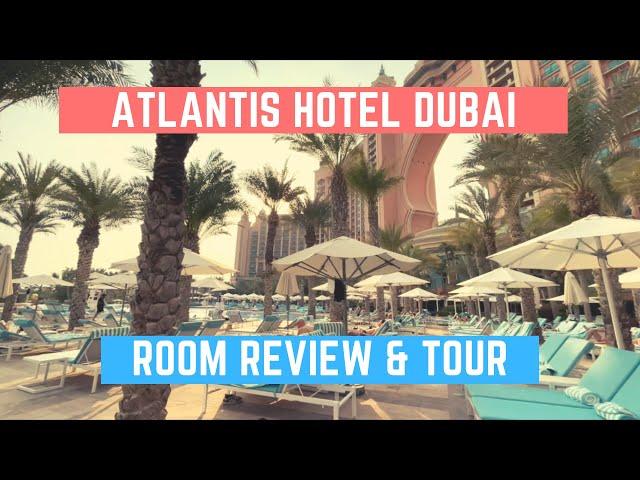 Atlantis Hotel Dubai: Ocean View Room and Property Tour