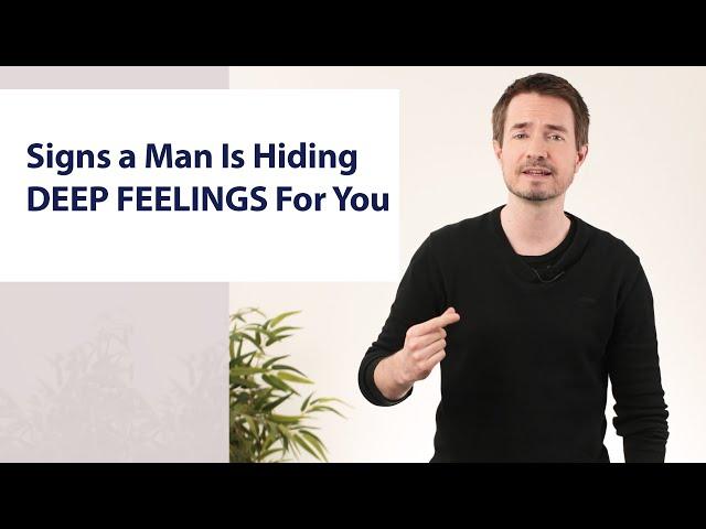 Signs a Man Is Hiding DEEP FEELINGS For You