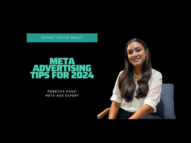 Meta Advertising Tips for 2024 by Rebecca Kagzi