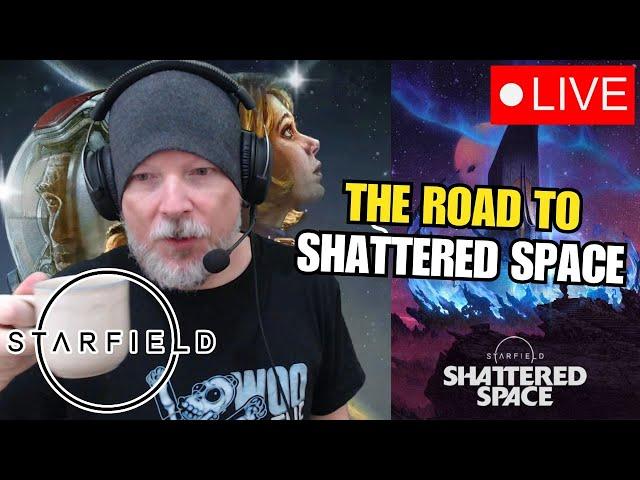  LIVE | Renfail Plays Starfield - Prep For Shattered Space (Part 2)