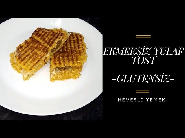 Ekmeksiz Yulaf Tost -Glutensiz- | Hevesli Yemek