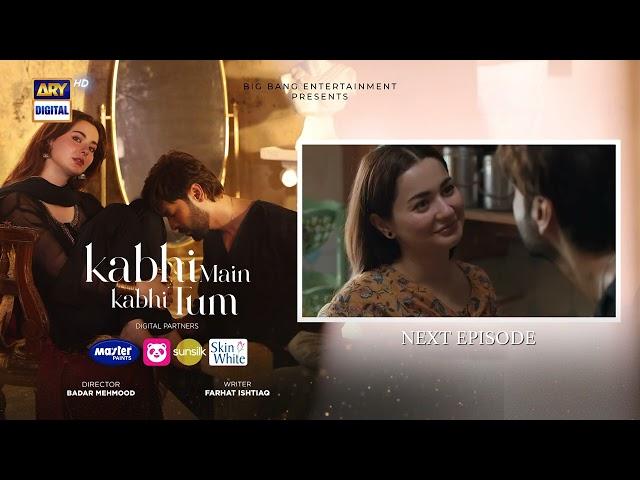 Kabhi Main Kabhi Tum Episode 23 | Teaser | Fahad Mustafa | Hania Aamir  ARY Digital