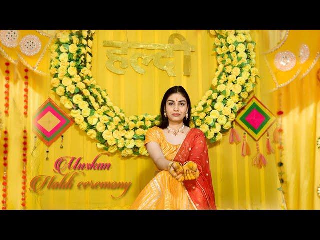 HALDI CEREMONY  HIGHLIGHT 2024 // MUSKAN HALDI CEREMONY // SHUBHAM FILMS