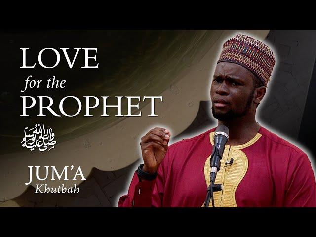 Love for the Prophet ﷺ – Jubril Alao