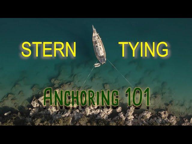 Anchoring 101  |   Stern tying